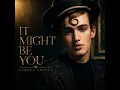 IT MIGHT BE YOU