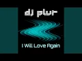 Download Lagu I Will Love Again (Radio Edit)