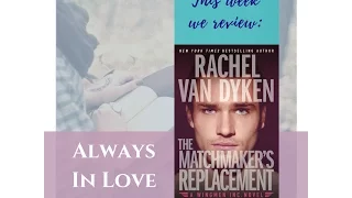 the matchmakers replacement by rachel van dyken review