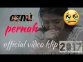 Azmi - Pernah (Official Video klip HD) versi 2017