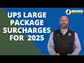 UPS Large Package Surcharge for 2025