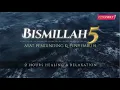 Download Lagu Bismillah 5 for Inner Peace💙-Lantunan Ayat Penawar Penyakit \u0026 Kejahatan (100x)  and for success
