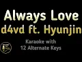 Download Lagu d4vd ft. Hyunjin Stray Kids - Always Love Karaoke Instrumental Lower Higher Female \u0026 Original Key