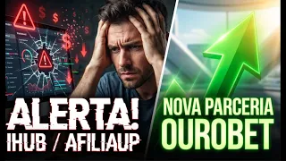 IHUB e AfiliaUp com PROBLEMAS Entenda TUDO Nova parceria revelada