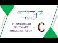 PI Controller Software implementation for any microcontroller using C