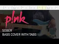 Pink - Sober Bass Cover with Tabs