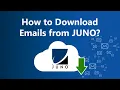 Download Email from Juno Webmail - Save Juno Emails Locally
