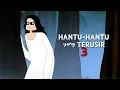 Download Lagu HANTU - HANTU YANG TERUSIR 3 | KUNTI BESTI