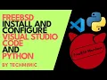 Install and configure VISUAL STUDIO CODE and PYTHON on FREEBSD