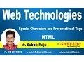 Special Characters and Presentational Tags HTML Web Technologies Tutorial Mr Subbaraju