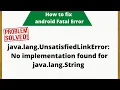 Android Studio - How to fix java lang UnsatisfiedLinkError