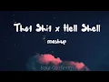 Download Lagu Thot Shit  x  Hell Shell Tik Tok (MASHUP)