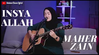 Download INSYA ALLAH - MAHER ZAIN | COVER BY UMIMMA KHUSNA MP3