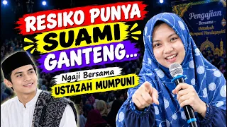 RESIKO PUNYA SUAMI GANTENG..PENGAJIAN BERSAMA USTAZAH MUMPUNI HANDAYAYEKTI
