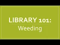 Library 101-Weeding