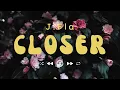 Download Lagu Closer - J.Fla (Lyrics)