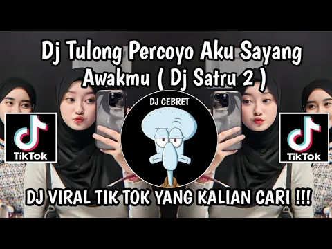 Download MP3 DJ TULONG PERCOYO AKU SAYANG AWAKMU || DJ SATRU 2 BY DINAR FVNKY VIRAL TOK TERBARU YANG KALIAN CARI