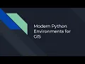 Managing Python Environments for GIS