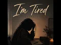 I'm Tired (If You're Struggling, This Is for You) - Ingarose
