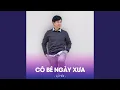 Download Lagu CO BE NGAY XUA