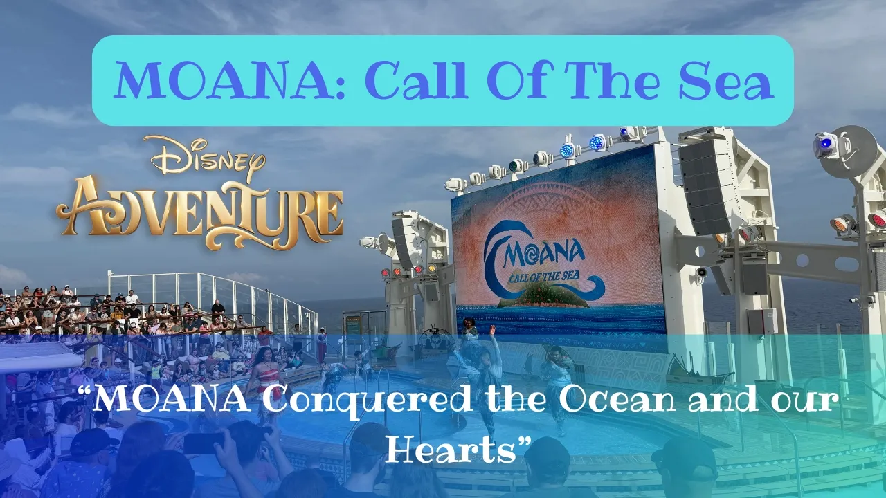 Moana: Call of the Sea FULL Experience | Disney Adventure Cruise Ship 🌊