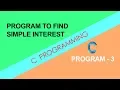 C Programming Exercise - Program To Find Simple Interest