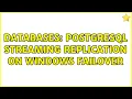 Databases Postgresql Streaming Replication on Windows failover