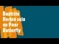 Poor Butterfly - Baptiste Herbin solo transcription