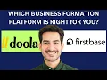 FIRSTBASE IO VS DOOLA Which Business Formation Platform Is Right for You