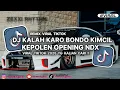 Download Lagu DJ KALAH KARO BONDO KIMCIL KEPOLEN OPENING NDX TERBARU DJ VIRAL TIKTOK 2025 YG KALIAN CARI !! 