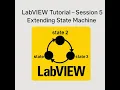 LabVIEW Tutorial - Session 5 Extending State Machine