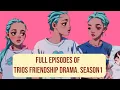 Download Lagu Season 1 - Full Episodes of Trio Friendship Drama