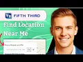 How To Find Fifth Third Bank Locations Near Me