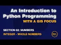 0201 Numbers Integer int from An Introduction to Python Programming with a GIS Focus