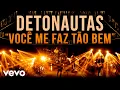Download Lagu Detonautas Roque Clube - Você Me Faz Tão Bem (Ao Vivo)
