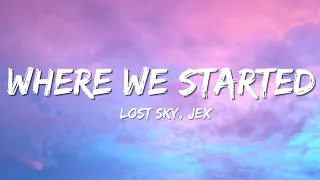 Lost Sky Jex Where We Started Lyrics 
