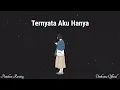 Download Lagu Ternyata Aku Hanya (patahan ranting) | Unikataaa