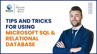 Tips To Get More Out of Microsoft SQL Relational Database NetCom Learning