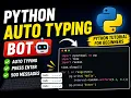 Python Se Auto Typing Bot Banaye PyAutoGUI Tutorial for Beginners