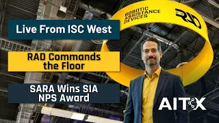 AITX Live From ISC West 2026 RAD Booth Tour SARA Wins Big