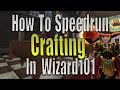 How To Speedrun Crafting in Wizard101