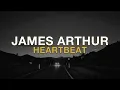 Download Lagu James Arthur  - Heartbeat (lyric video)