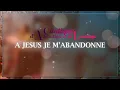 A Jesus Je M'abandonne (Version audio officiel) Nouvel album_Office de musique BK Tab