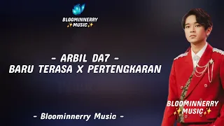 arbil asahan baru terasa x pertengkaran lirik lagu baru terasa x pertengkaran versi arbil da7