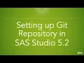 Setting up Git repository in SAS Studio 5 2