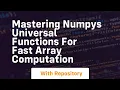 mastering numpys universal functions for fast array computation