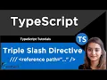 Triple slash directive TypeScript Tutorial