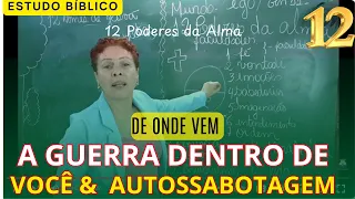 #12  📢 Como os 12 Poderes da Alma Foram Capturados por Satanás dando Origem aos Problemas Mentais?