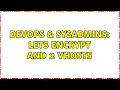 DevOps SysAdmins Lets Encrypt and 2 vhosts