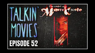 The Count Of Monte Cristo 2002 Talkin Movies Podcast 